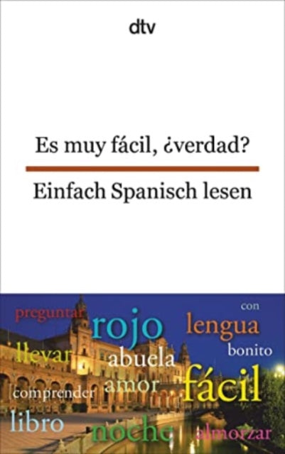 Es muy facil,  verdad?/Einfach Spanisch lesen