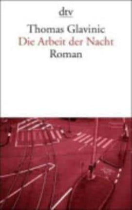 Die Arbeit der Nacht Roman