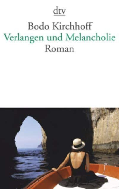 Verlangen und Melancholie Roman