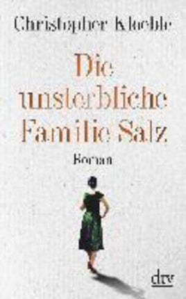 Die unsterbliche Familie Salz