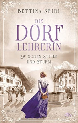 Die Dorflehrerin  Zwischen Stille und Storm