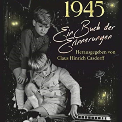 Weihnachten 1945 Ein Buch der Erinnerungen