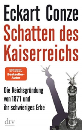 Schatten des Kaiserreichs Die Reichsgrndung von 1871 und ihr schwieriges Erbe