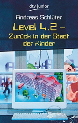 Level 4.2 Zuruck in Der Stadt Der Kinder