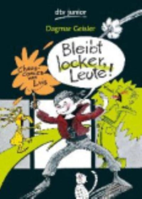 Bleibt locker, Leute!    Chaos-Comics von Luis