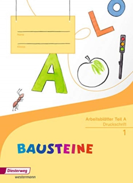 Bausteine  Fibel Arbeitsheft Teil A  Ausgabe 2014 Ausgabe 2014  Druckschrift