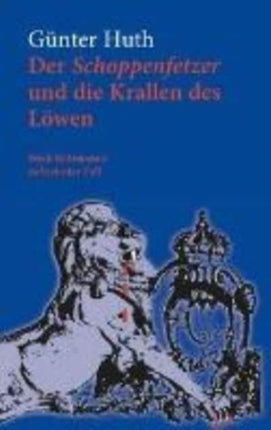 Der Schoppenfetzer und die Krallen des Lwen Erich