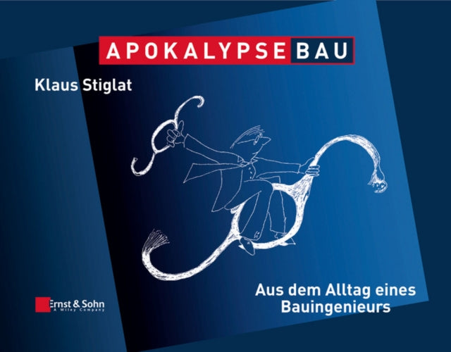 Apokalypse Bau: Aus dem Alltag eines