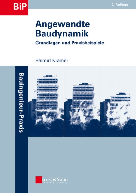 Angewandte Baudynamik: Grundlagen und Praxisbeispiele