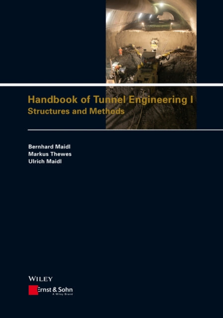 Handbook of Tunnel Engineering I: Structures and Methods