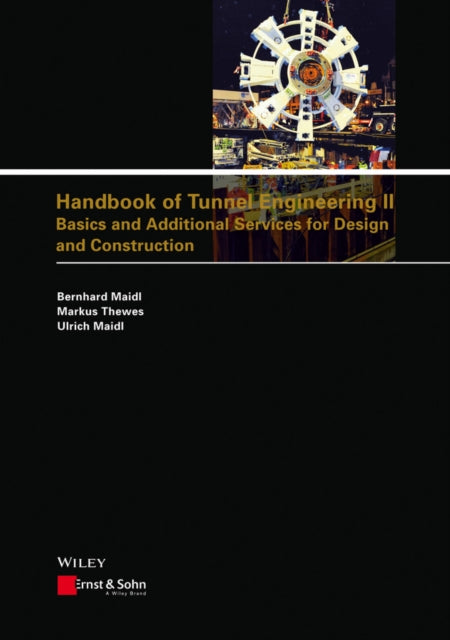 Handbook of Tunnel Engineering II: Basics and