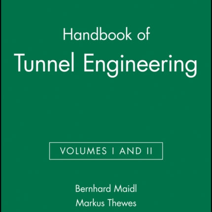 Handbook of Tunnel Engineering, Volumes I and II