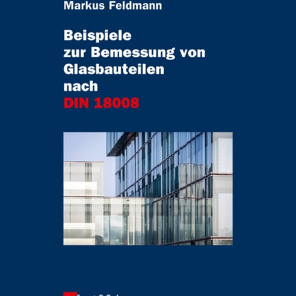 Beispiele zur Bemessung von Glasbauteilen nach