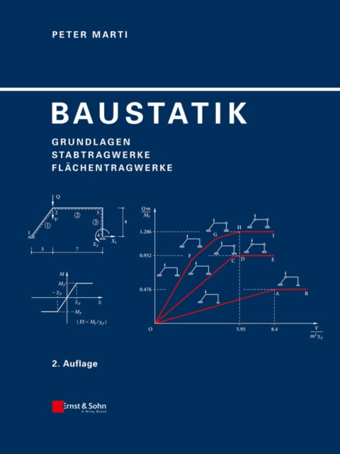 Baustatik: Grundlagen, Stabtragwerke, Flächentragwerke