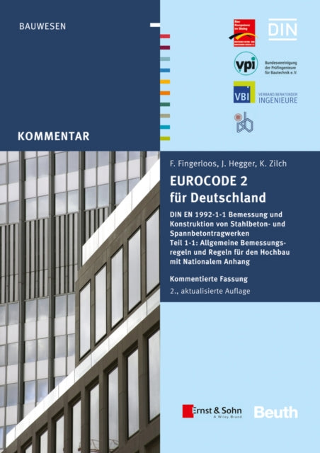 Eurocode 2 für Deutschland: DIN EN 1992-1-1 Bemessung und Konstruktion von Stahlbeton- und Spannbetontragwerken - Teil 1-1