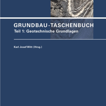 Grundbau-Taschenbuch, Teil 1: Geotechnische
