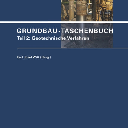 Grundbau-Taschenbuch, Teil 2: Geotechnische