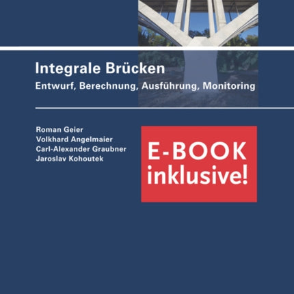 Integrale Brucken - +E-Book - Entwurf, Berechnung, Ausfuhrung, Monitoring