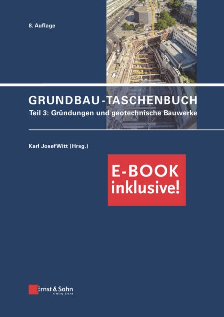 Grundbau-Taschenbuch: Teil 3: Geotechnische Bauwerke (inkl. PDF)