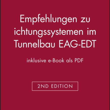 Empfehlungen zu Dichtungssystemen im Tunnelbau EAG-EDT (inklusive e-Book als PDF)