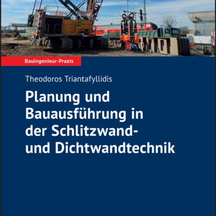 Planung und Bauausführung in der Schlitzwand und