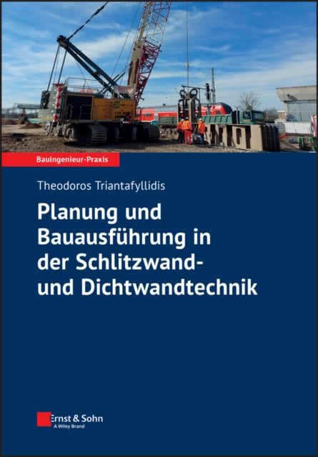 Planung und Bauausführung in der Schlitzwand und
