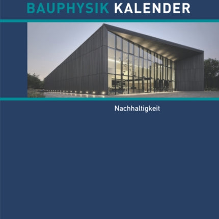 Bauphysik-Kalender 2023: Schwerpunkt: Nachhaltigkeit