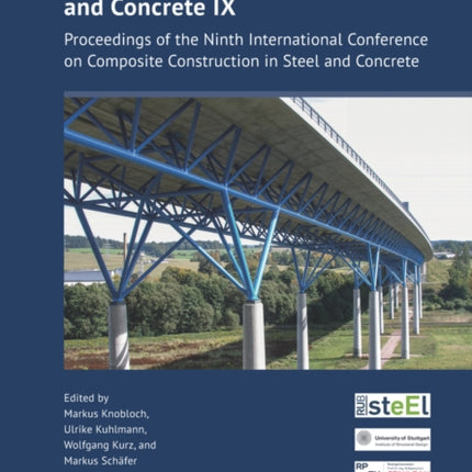 Composite Construction in Steel and Concrete IX  Proceedings of the Ninth International Conference on Composite Construction in Steel and Concrete