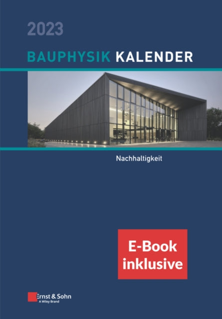 Bauphysik-Kalender 2023: Schwerpunkt: Nachhaltigkeit (inkl. e-Book als PDF)