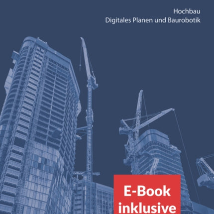 Beton-Kalender 2024: Schwerpunkte: Hochbau; Digitales Planen und Baurobotik (2 Teile) (inkl. E-Book als PDF)