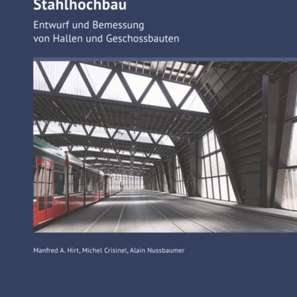 Stahlhochbau: Entwurf und Bemessung von Hallen