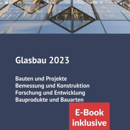 Glasbau 2023: (inkl. E-Book als PDF)