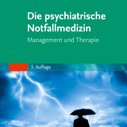 Die psychiatrische Notfallmedizin Management und Therapie