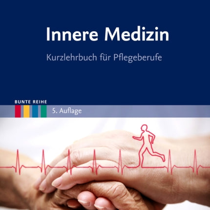 Innere Medizin Kurzlehrbuch fr Pflegeberufe