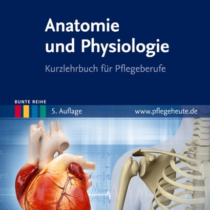 Anatomie und Physiologie Kurzlehrbuch fr Pflegeberufe