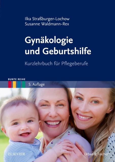 Gynkologie und Geburtshilfe Kurzlehrbuch fr Pflegeberufe