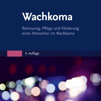 Wachkoma Betreuung Pflege und Frderung eines Menschen im Wachkoma