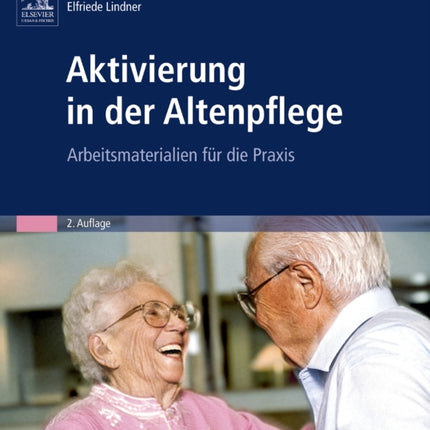 Aktivierung in der Altenpflege Arbeitsmaterialien fr die Praxis