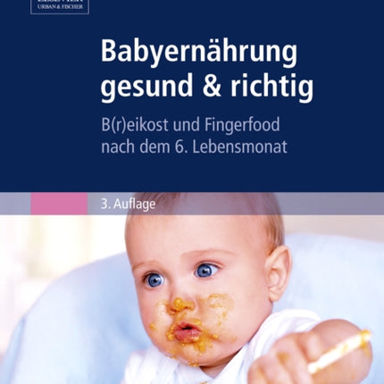 Babyernhrung gesund  richtig Breikost und Fingerfood nach dem 6 Lebensmonat