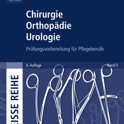 Chirurgie Orthopdie Urologie Prfungsvorbereitung fr Pflegeberufe