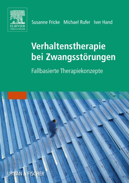 Verhaltenstherapie bei Zwangsstrungen Fallbasierte Therapiekonzepte 1