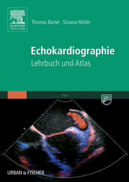 Echokardiographie Lehrbuch und Atlas