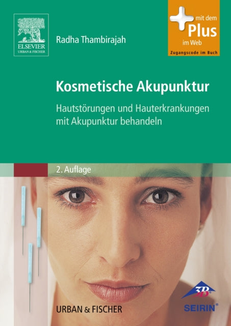 Kosmetische Akupunktur Hautstrungen und Hauterkrankungen mit Akupunktur behandeln  mit Zugang zum ElsevierPortal