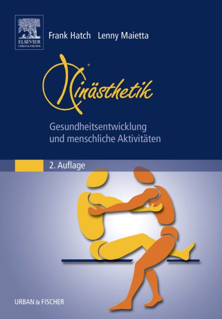 Kinsthetik Gesundheitsentwicklung und menschliche Aktivitten Volume 2