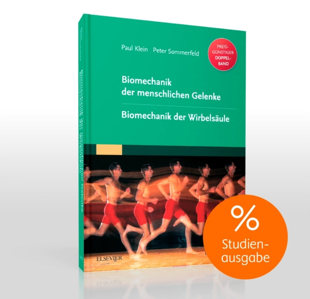 Biomechanik der menschlichen Gelenke Sonderausgabe Gelenke und Wirbelsule zwei Bnde in einem