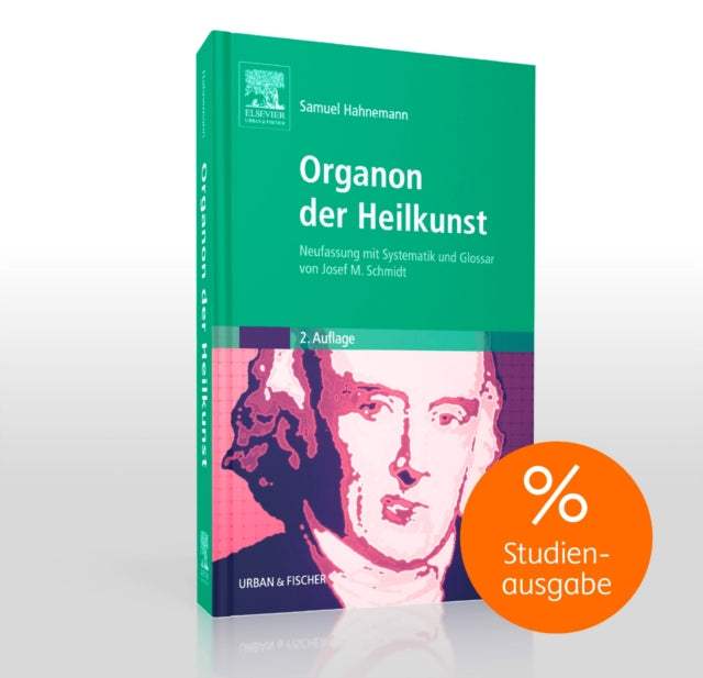 Organon der Heilkunst Sonderausgabe Neufassung mit Systematik und Glossar von Josef M Schmidt