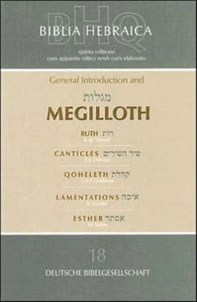 Biblia Hebraica Quinta: Megilloth: Ruth, Canticles, Qoheleth, Lamentations, Esther