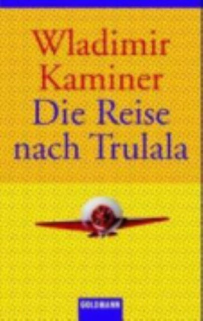 Die Reise nach Trulala