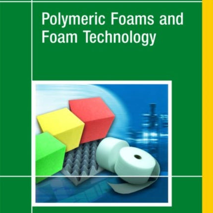 Polymeric Foams and Foam Technology