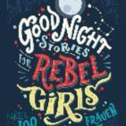 Good Night Stories for Rebel Girls 100